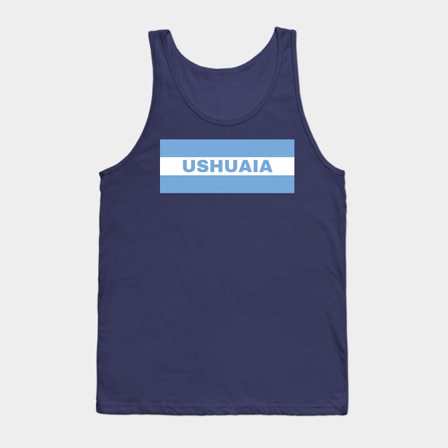 Ushuaia City in Argentina Flag Tank Top by aybe7elf